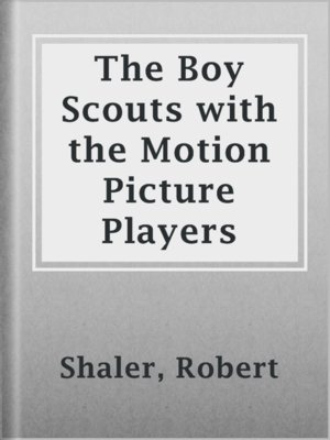 cover image of The Boy Scouts with the Motion Picture Players
